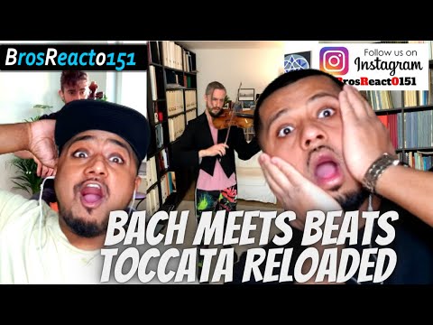 BACH MEETS BEATS - Toccata Reloaded - SYMPHONIACS REACTION