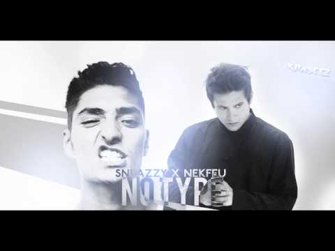 Sneazzy x Nekfeu - No Type