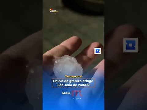 Chuva de granizo causa estragos em São João do Ivaí/PR. #noticias