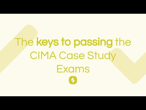 The Keys To Passing The CIMA Case Study Exams