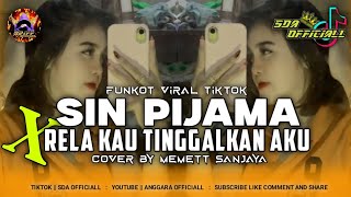 Download lagu Funkot - Sin Pijama X Rela Kau Tinggalkan Aku || Trending Tiktok || By Memett Sanjaya mp3 Download lagu Funkot - Sin Pijama X Rela Kau Tinggalkan Aku || Trending Tiktok || By Memett Sanjaya mp3