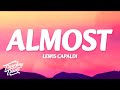 Lewis Capaldi - Almost (Lyrics)