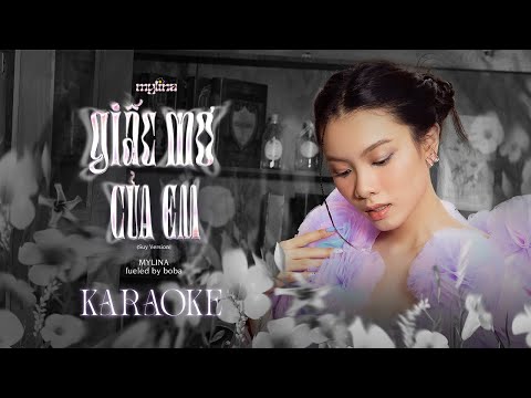 MYLINA, fueled by boba - 'Giấc Mơ Của Em (Suy Ver.)' | KARAOKE