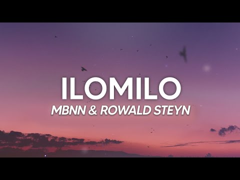 MBNN & Rowald Steyn - ilomilo (Billie Eilish) Lyrics