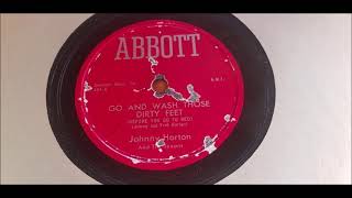 Johnny Horton - Go And Wash Those Dirty Feet - 1951 Hillbilly - ABBOTT 104