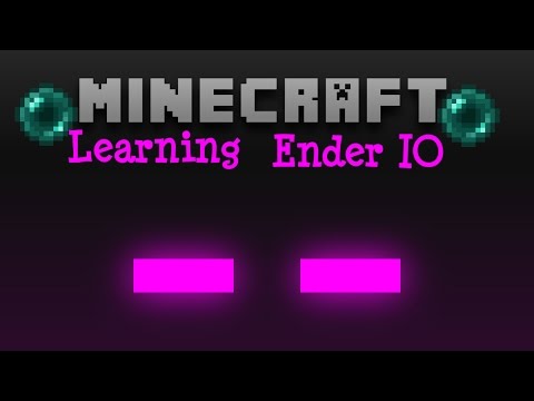 Minecraft Learning - Ender IO Ep 12