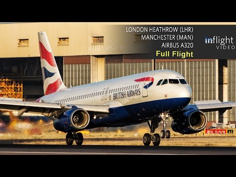 British Airways Full Flight | London Heathrow to Manchester | Airbus A320 (Multi Angle, With ATC)