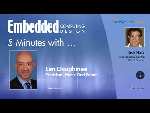 Five Minutes With?Len Dauphinee, President, Home Grid Forum