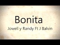 BONITA -  JOWELL Y RANDY FT J BALVIN  | LETRA | #2017