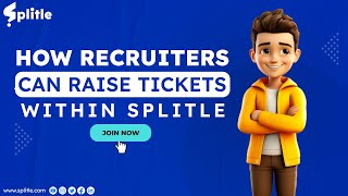 How Recruiters Can Raise Tickets in Splitle | How Recruiters Can Ask Queries in Splitle | Splitle