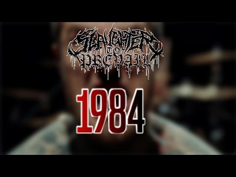 Slaughter to prevail - 1984 (Fan mix)