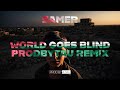 SAMER WORLD GOES BLIND PRODBYATAU REMIX Freepalestina