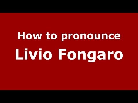 How to pronounce Livio Fongaro (Italian/Italy)  - PronounceNames.com