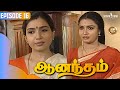 Anandham ஆனந்தம் Episode 016 Sukanya Sathya Jyothi