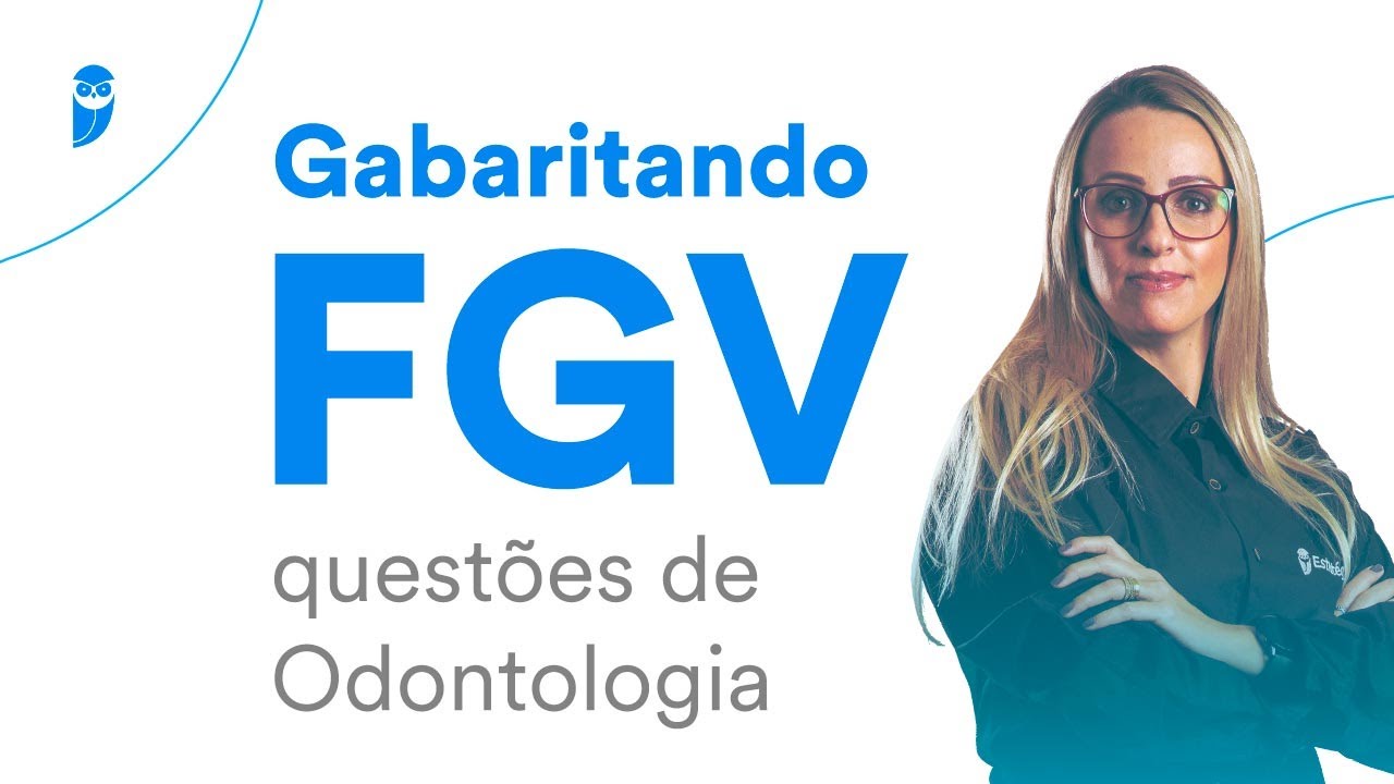 Gabaritando FGV: questões de Odontologia
