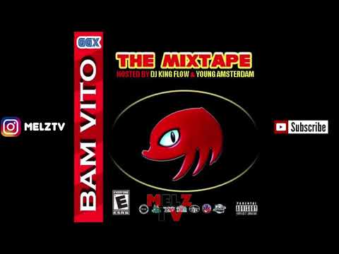 BAM VITO THE MIXTAPE - HOSTED BY DJ KING FLOW & YOUNG AMSTERDAM
