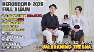 Download lagu JALARANING TRESNA - WORO ENDAH FT ILHAM PRADANA FULL ALBUM KERONCONG TERBARU 2026 mp3