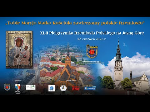 XLII Pielgrzymka Rzemiosła Polskiego - wejście i uhonorowanie (10:00 Szczyt, Jasna Góra 18.06.2023)