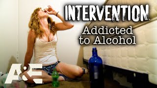 Intervention: Addicted to Alcohol - Most Viewed Moments | A&E