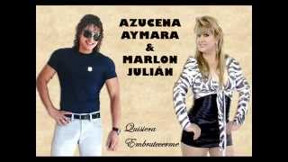 AZUCENA AYMARA feat MARLON JULIÁN 2014 - Quisiera embrutecerme