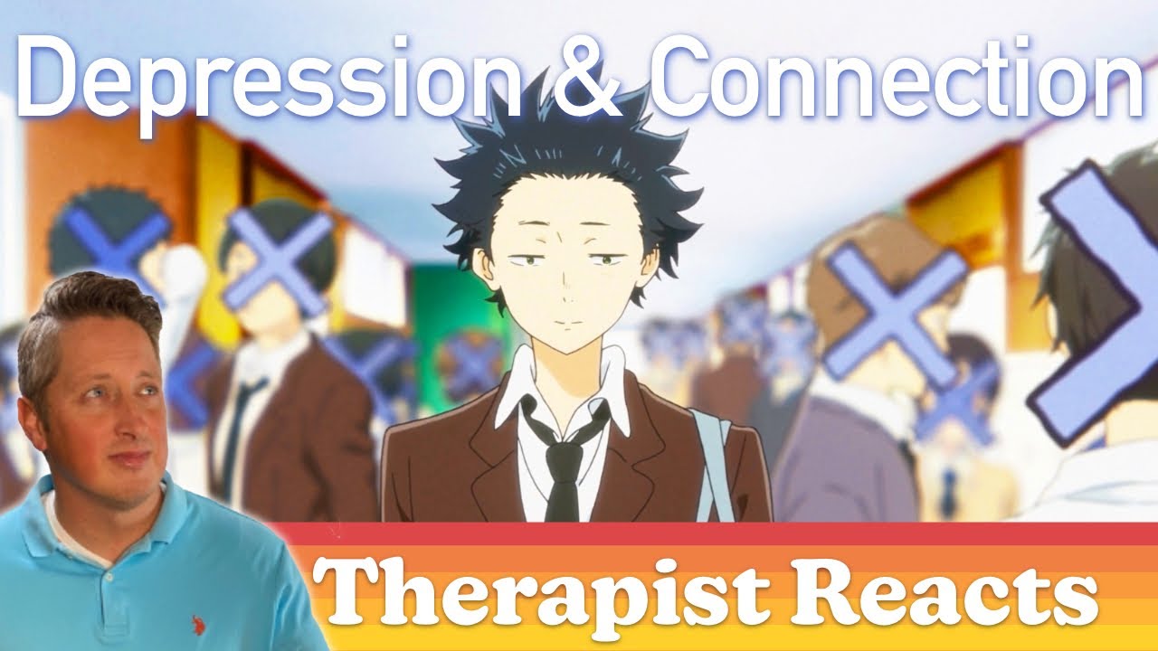 Therapist Reacts to A SILENT VOICE
