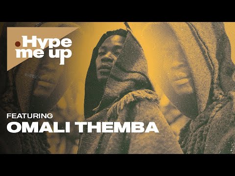 Hype Me Up, Season 2 - Ep 7: Featuring Omali Themba