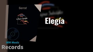 Joan Manuel Serrat - Elegía (Audio)