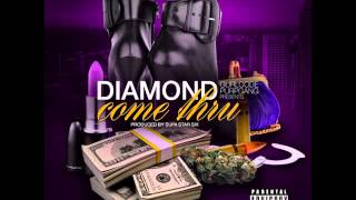Diamond - Come Thru