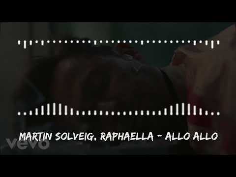 Martin Solveig, Raphaella - Allo Allo