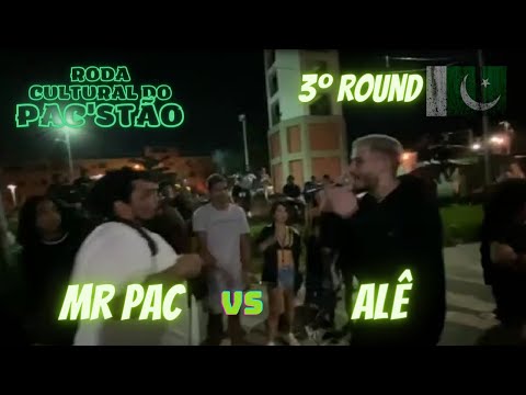MR PAC X ALÊ | PRIMEIRA FASE 3º ROUND | Roda Cultural do Pac'Stão
