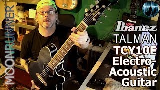 Video thumbnail for IBANEZ TALMAN TCY10E Slim Line Electro-Acoustic Guitar Review by Moonrunner Music