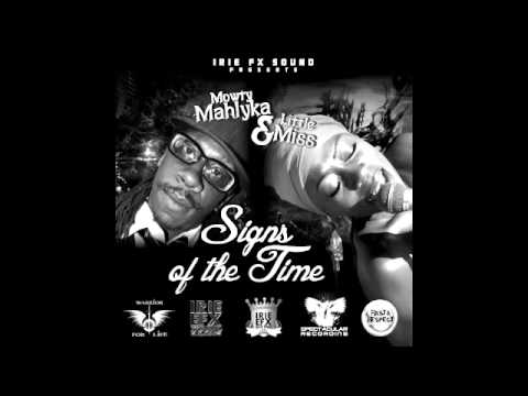 SIGNS OF THE TIME-MOWTY MAHLYKA & LITTLE MISS