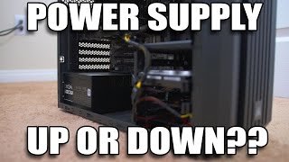 Should you mount your Power Supply up or down?