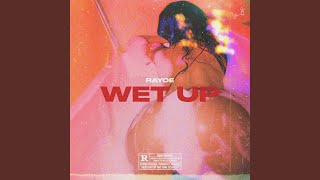 Wet Up Music Video