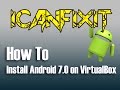 How to install Android 7.0 Nougat on PC or Virtual Box