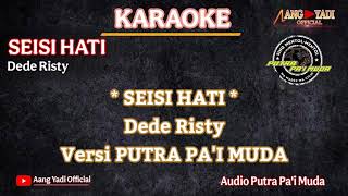 Download lagu SEISI HATI || DEDE RISY || KARAOKE || VERSI PUTRA PA'I MUDA mp3