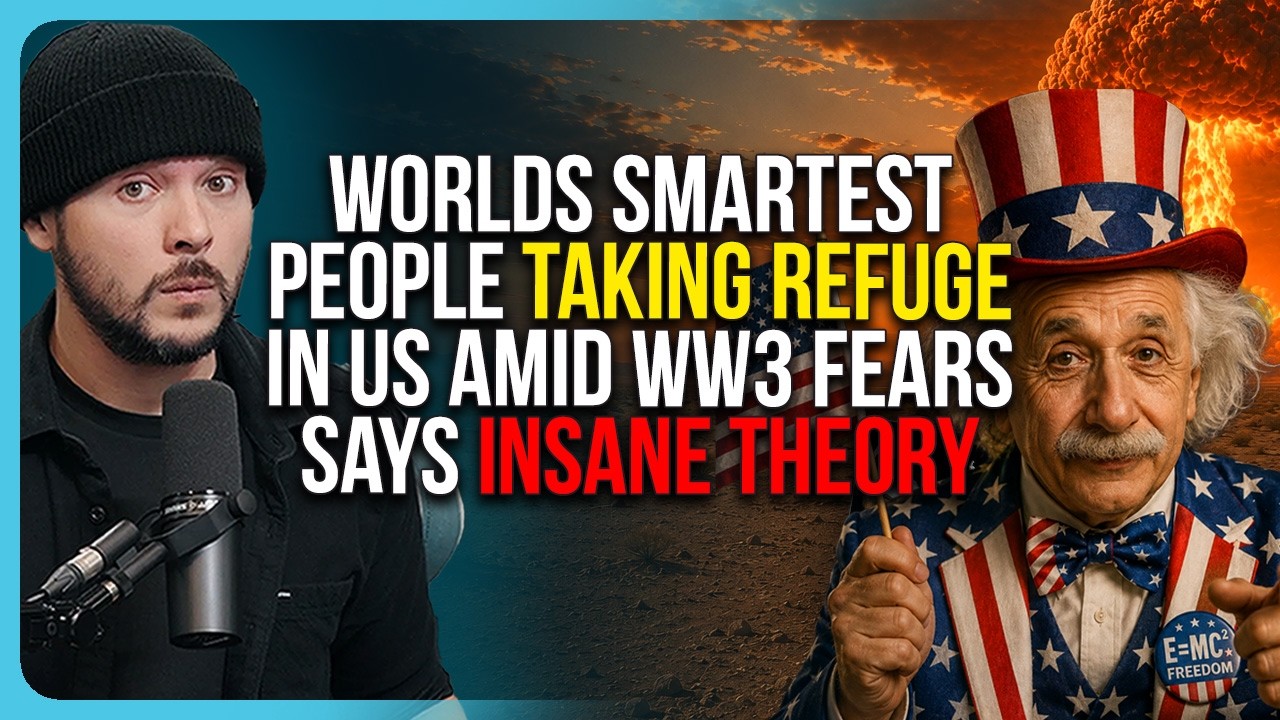 Worlds SMARTEST People Taking Refuge In US Amid WW3 FEARS Says INSANE Theory