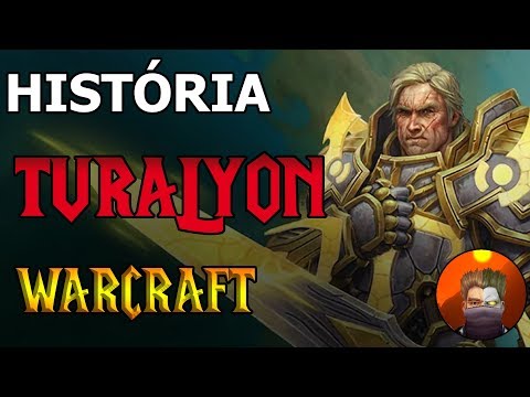 07- The History of Warcraft - Turalyon