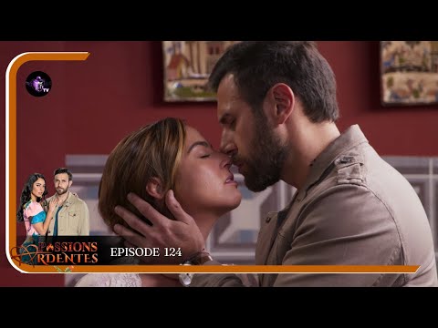 PASSIONS ARDENTES Episode 124 en Français | HD