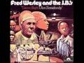 Fred Wesley and the JB's - Going to Get a Thrill (1974)