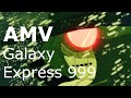 Galaxy Express 999 You Re Under Arrest AMV AnimeUNSW