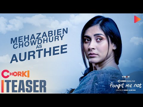 Trailer Mehazabien Chowdhury | Character Teaser | Forget Me Not | Chorki Original Film