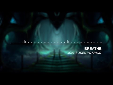 Jonas Aden vs Kings - Breathe (Original Audio)