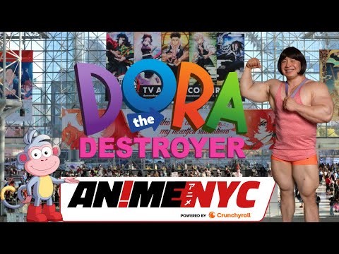 Dora the Destroyer Explores Anime NYC 2024