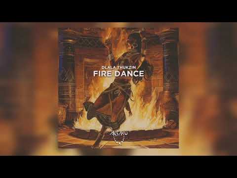 Dlala Thukzin - Fire Dance (Original Mix)