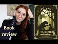 I Hated The Jungle Book Rudyard Kipling Book Review