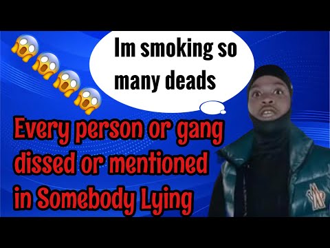 Every person or gang dissed or mentioned in Sha EK - Somebody lying