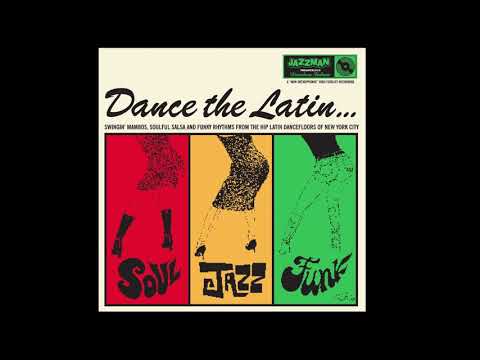 Dance The Latin... Soul Jazz Funk! (Full Album)