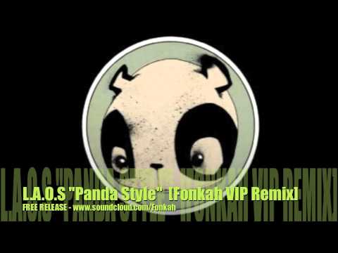 L.A.O.S Panda Style [Fonkah VIP Remix]