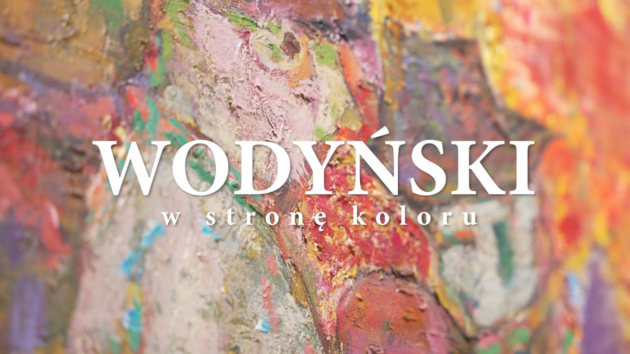 "WODYŃSKI. W stronę koloru" | Film dokumentalny (2022)